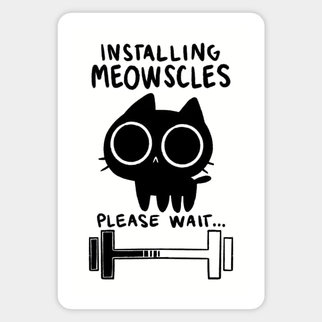 Installing Meowscles Sticker by TaylorRoss1